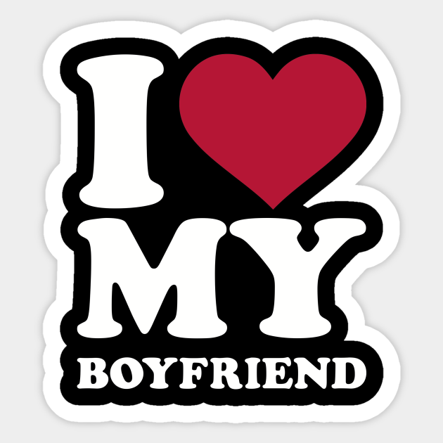 I Love My Boyfriend Boyfriend Sticker Teepublic 2842